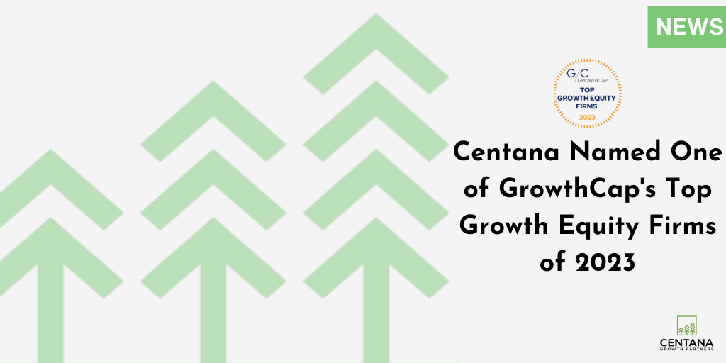 Centana Named One of GrowthCap’s Top Growth Equity Firms of 2023