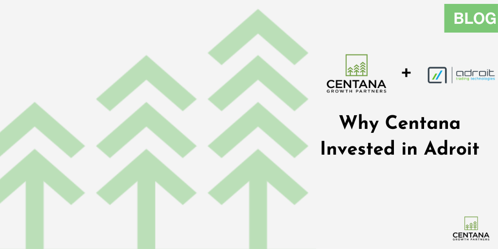 Why Centana Invested in Adroit